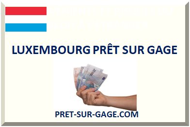 LUXEMBOURG PRÊT SUR GAGE