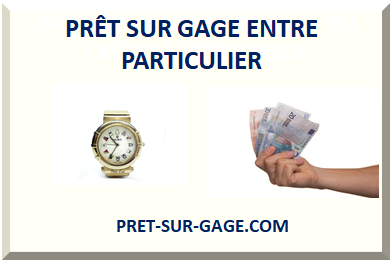 PRÊT SUR GAGE ENTRE PARTICULIER 2025