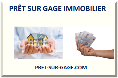 PRÊT SUR GAGE IMMOBILIER 2024