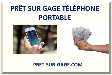 PRÊT SUR GAGE TÉLÉPHONE PORTABLE 2024